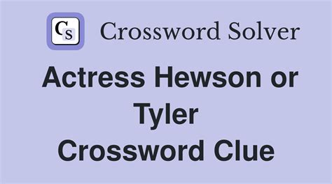 actress tyler 3 letters|actress tyler times crossword.